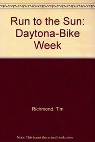 Run to the Sun: Daytona-Bike Week
