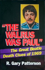 The Walrus Was Paul: The Great Beatle Death Clues of 1969