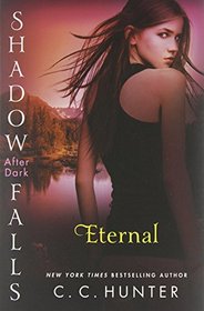 Eternal (Hardcover Ed.): Shadow Falls: After Dark (A Shadow Falls Novel)