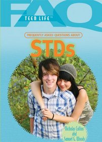 Frequently Asked Questions about STDs (FAQ: Teen Life)
