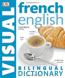 French??English Bilingual Visual Dictionary (DK Visual Dictionaries)