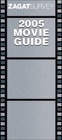 Zagat 2005 Movie Guide (Zagat Movie Guide)