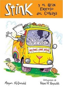 Stink y el Gran Expreso del Cobaya/ Stink and the Great Guinea Pig Express (Spanish Edition)