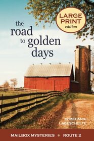 The Road to Golden Days: Large Print (Mailbox Mysteries)