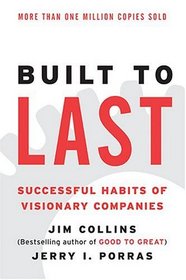 Built to Last : Successful Habits of Visionary Companies (Harper Business Essentials)