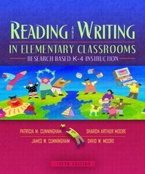 Reading and Writing in Elementary Classrooms: Research-Based K-4 Instruction (5th Edition)