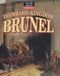 Tell Me About Isambard Kingdom Brunel (Tell Me About)