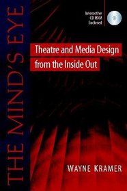 The Mind's Eye : Theatre and Media Design from the Inside Out