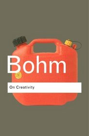 David Bohm: On Creativity (Routledge Classics)
