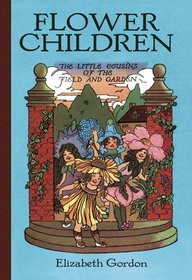 Flower Children: The Little Cousins of the Field and Garden (Dover Children's Classics)