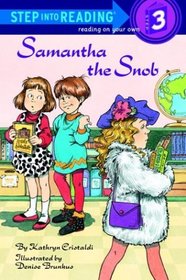 Samantha the Snob (Step-into-Reading, Step 3)