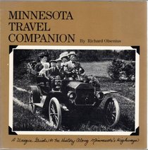 Minnesota Travel Companion: A Unique Guide to the History Along Minnesota's Highway
