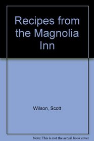 Recipes from the Magnolia Inn