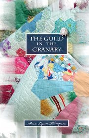 The Guild in the Granary