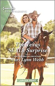 The Texas SEAL's Surprise (Three Springs, Texas, Bk 1) (Harlequin Heartwarming, No 388) (Larger Print)