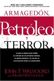 Armagedn, Petrleo y Terror: Lo que dice la Biblia acerca del futuro