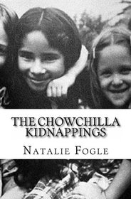 The Chowchilla Kidnappings