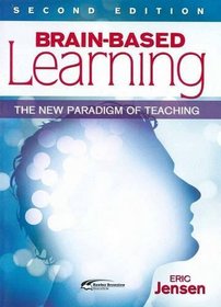 Brain-based Learning: The New Paradigm of Teaching