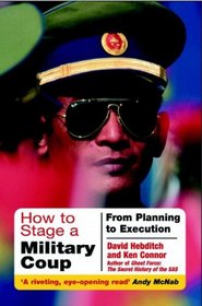 How to Stage a Military Coup: Planning to Execution