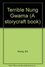 Terrible Nung Gwama (A storycraft book)