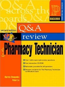 Prentice Hall Health's Question and Answer Review for the Pharmacy Technician, Second Edition