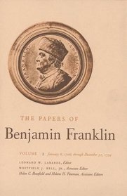 The Papers of Benjamin Franklin Volume 1 January 6, 1706 Through December 31, 1734