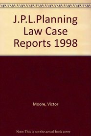 J.P.L.Planning Law Case Reports 1998