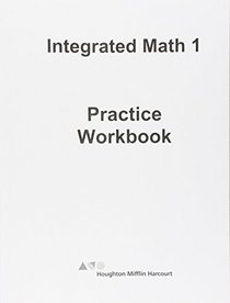 HMH Integrated Math 1: Practice Workbook