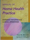 Manual of Home Health Practice: Guidance for Effective Clinical Operations (3-Ring Binder)