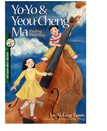 Yo-Yo & Yeou-Cheng Ma, Finding Their Way: Amazing Asian Americans