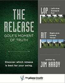 The Release: Golf's Moment of Truth