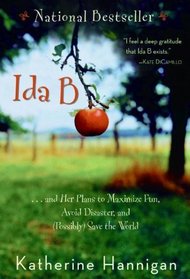 Ida B...And Her Plans To Maximize Fun, Avoid Disaster, And (Possibly) Save The World (Turtleback School & Library Binding Edition)