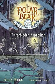 The Forbidden Expedition (2) (The Polar Bear Explorers? Club)