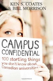 Campus Confidential: 100 startling things you don't know about Canadian universities