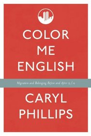 Color Me English: Thoughts About Migrations and Belonging Before and After 9/11