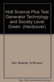Holt Science Plus Test Generator Technology and Society Level Green. (Hardcover)