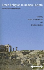 Urban Religion in Roman Corinth : Interdisciplinary Approaches,  (Harvard Theological Studies)