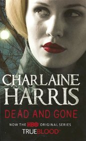 Dead and Gone (Sookie Stackhouse, Bk 9)