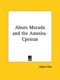 Ahura Mazada and the Amesha-Cpentas