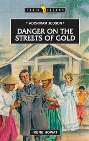 Adoniram Judson: Danger on the Streets (Trail Blazers)