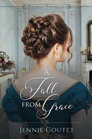 A Fall from Grace (Clavering Chronicles)