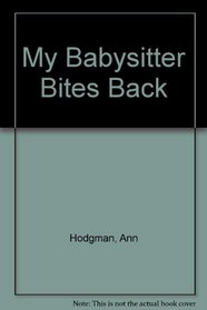 My Babysitter Bites Back