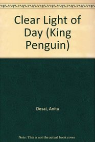 The Clear Light of Day (King Penguin)