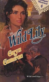 Wild Lily (Harlequin Historical, No 70)