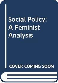 Social Policy: A Feminist Analysis