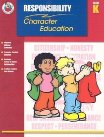 Classroom Helpers Character Education: Responsibility, Grade K (Character Education (School Specialty))