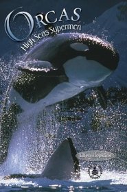 Orcas: High Seas Supermen (Cover-to-Cover Informational Books: Natural World)