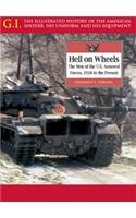Hell on Wheels: The Men of the U.S. Armed Forces, 1918 to the Present (The G.I. Series)