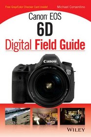 Canon EOS 6D Digital Field Guide