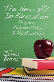 The New 3Rs In Education: Respect, Responsibility, And Relationships